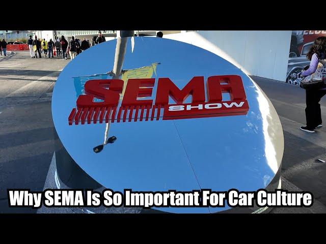 Why SEMA Is So Important For Car Culture