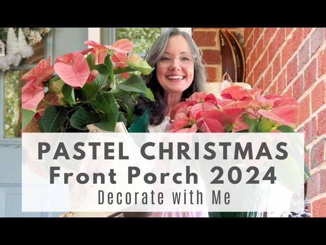 PASTEL CHRISTMAS Front Porch Decorate With Me 2024  | Small Space Holiday Makeover