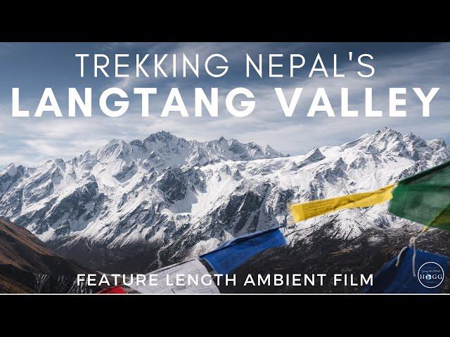 Trekking Nepal's Langtang Valley (full version)