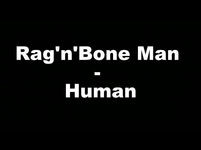 Rag'n'Bone Man - Human (Hungarian lyrics\Magyar felirat)