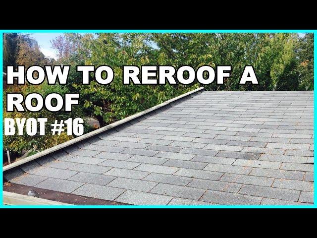 DIY: How To Reroof A Roof