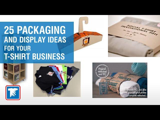 T-Shirt Packaging: 25 Unique Ideas for Packing and Displaying your Apparel Business