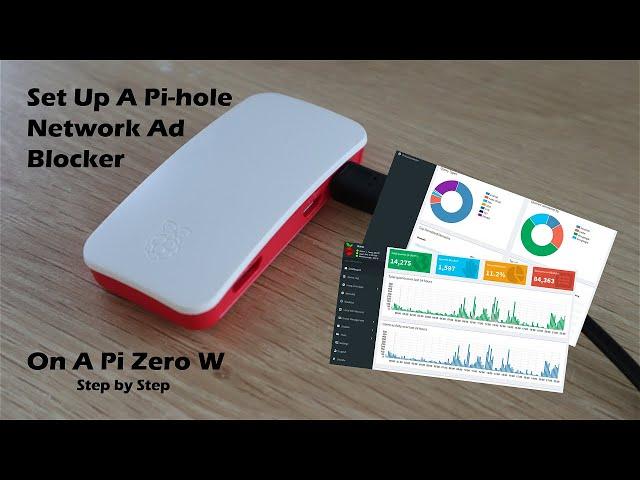 Setting Up A Pi-hole Network Ad Blocker On A Raspberry Pi Zero W, Step by Step