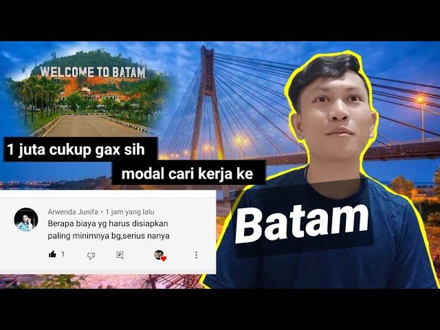 cari kerja ke Batam?!!.. berapa modal yang harus di persiapkan