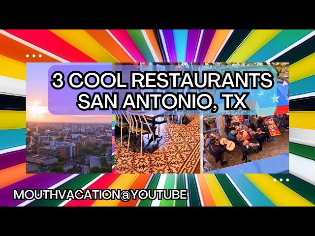 3 Cool Restaurants in San Antonio, TX