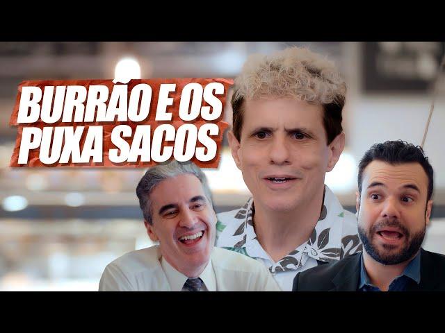 BURRÃO E OS PUXA SACOS | EMBRULHA PRA VIAGEM