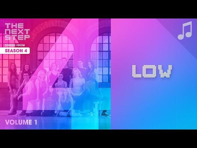 "Low" -  Songs from The Next Step 