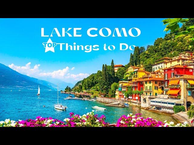 Lake Como - Italy: Top Things to Do - Bellagio, Menaggio, Varenna, Biking & More to enjoy it (4K)