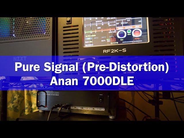 Pure Signal (Pre-Distortion) Setup on an Anan 7000DLE Mk3 | How to connect Pure Signal | RF2K-S Amp