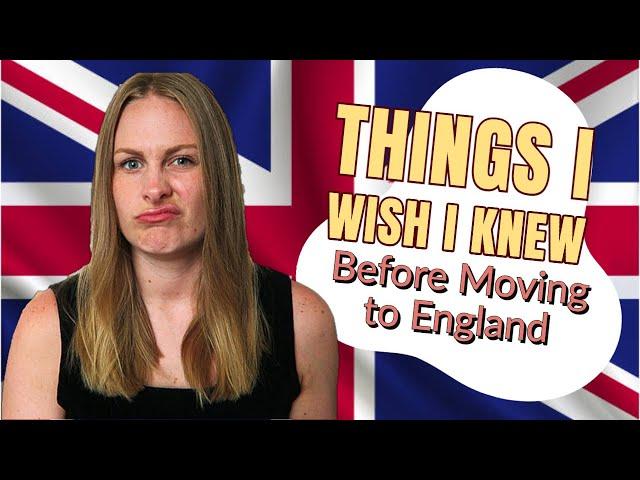 9 Things I Wish I Knew Before Moving to England