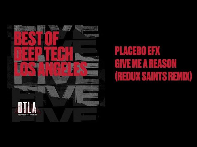 BEST OF DEEP TECH LOS ANGELES 5 YEARS: GIVE ME A REASON REMIX