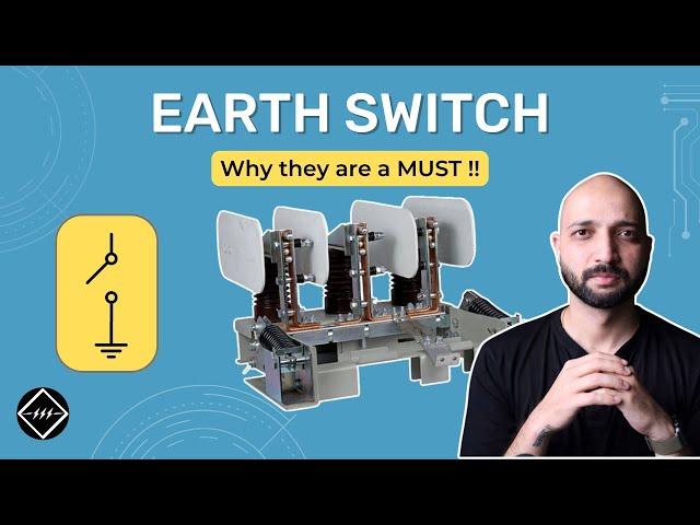 What is Earth Switch and why we need them | TheElectricalGuy