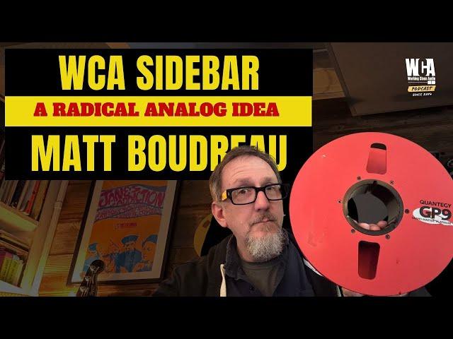 WCA SIDEBAR | A Radical Analog Idea