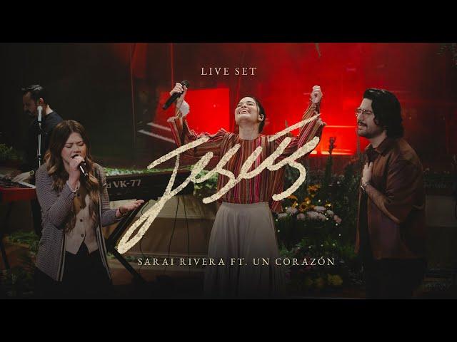 Jesús (Live Set) - Sarai Rivera Ft. @uncorazonorg (Video Oficial)