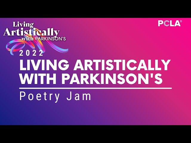 Living Artistically with Parkinson's: Poetry Jam 2022