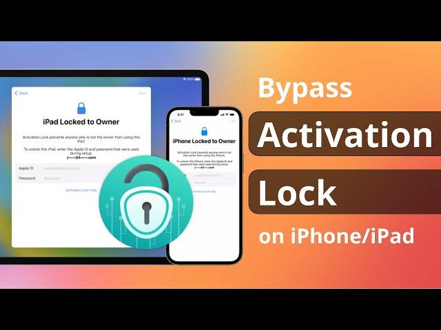 [NEW] How to Bypass Activation Lock on iPhone/iPad Locked to Owner