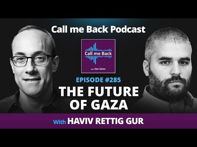 The Future of Gaza - with Haviv Rettig Gur