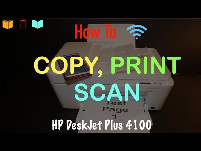 How to Copy, Print & Scan with HP DeskJet Plus 4100 Printer ?