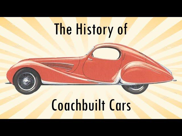 Bodybuilding Extravaganza: The History of Coachbuilding Cars