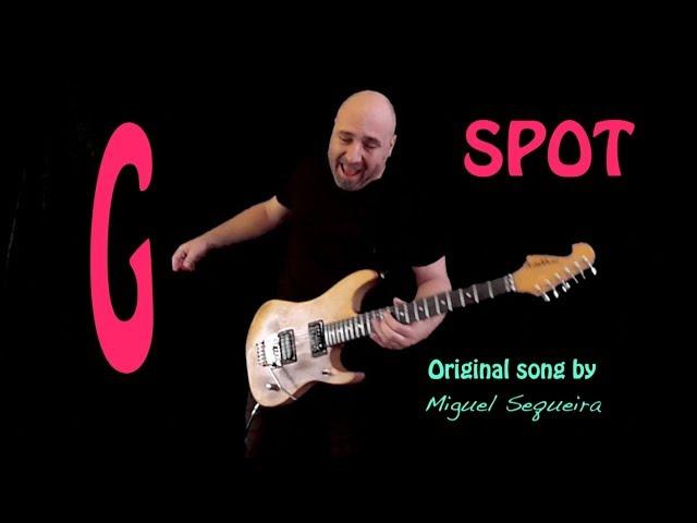 G-SPOT (Original song by Miguel Sequeira)