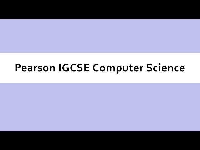 Pearson International GCSE Computer Science - Overview & Introduction