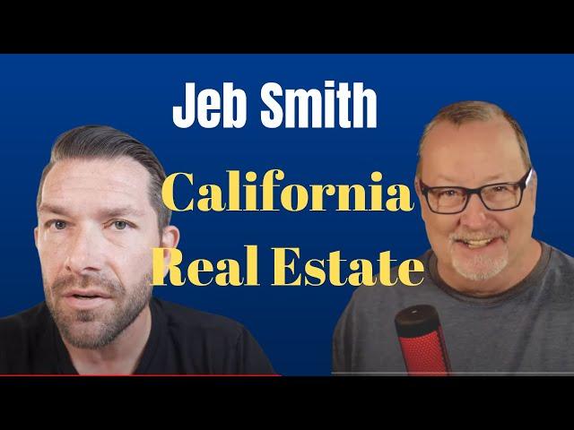 Interview with Jeb Smith-California and Arizona real estate
