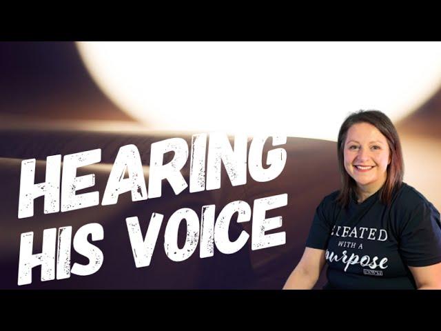 Unveiled: Hearing His Voice