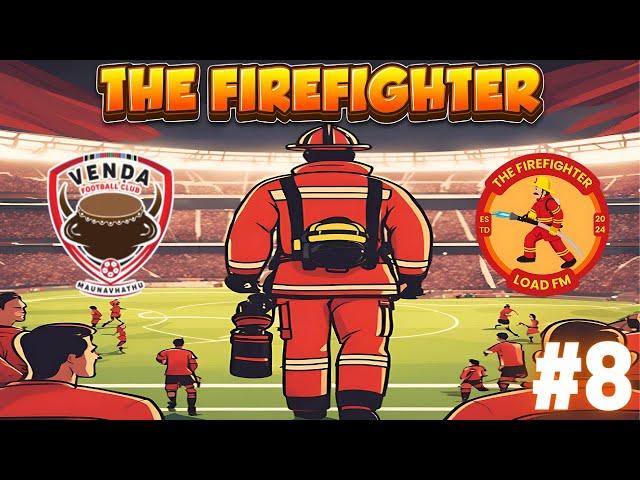 VENDA FC - Club 8 | The FIREFIGHTER - FM24