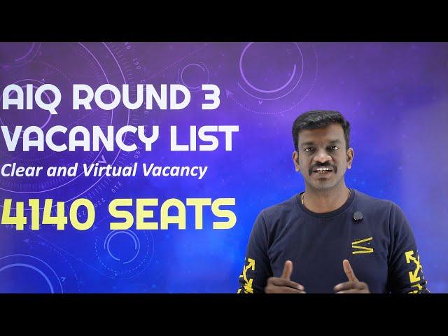 4140 MBBS BDS Seats Vacant - AIQ Round 3 Vacancy Position - Detailed Analysis of Tamil Nadu Vacancy