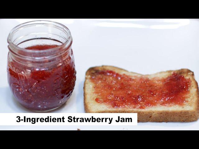 Easy 3 Ingredient Strawberry Jam Recipe