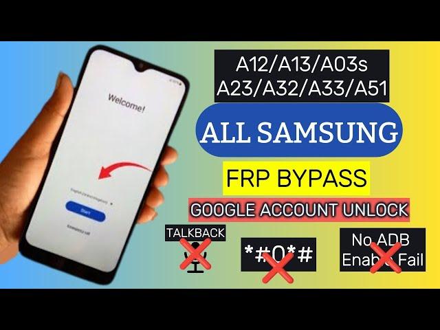 All Samsung a12/a13/a03s/a23/a32/a33/a51 FRP BYPASS || Google Account Unlock || No TalkBack