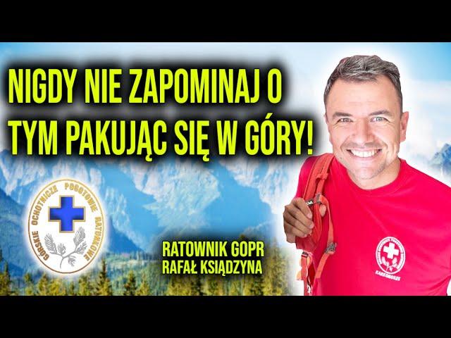 POSŁUCHAJ I ŻYJ! Ratownik GOPR o niezbędnym ekwipunku w góry