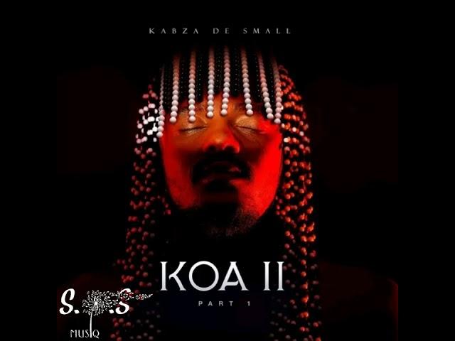 100% Kabza De Small - KOA II Part 1 (Full Mix) Mixed by S.O.S Musiq |Amapiano Mix 2022