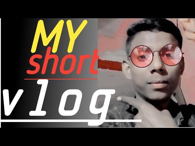 MY first vlog And short vlog।।