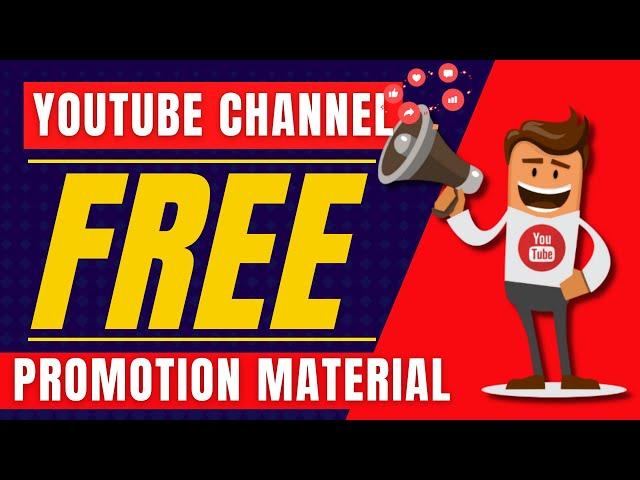 Get Free YouTube Channel Promotion Material -2022 | Promote Your Channel Freely