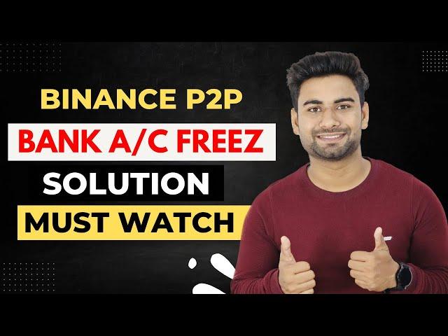 Binance P2P Guide 2023 | Bank Account Freeze  Solution | Vishal Techzone