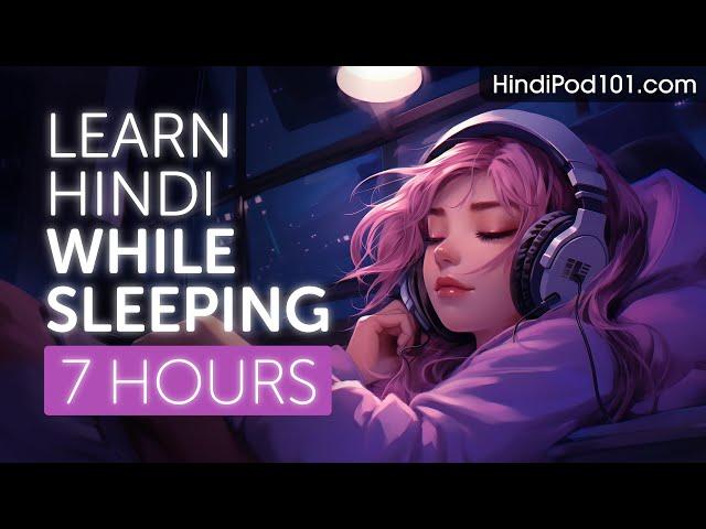 Learn Hindi While Sleeping 7 Hours - Learn ALL Basic Phrases