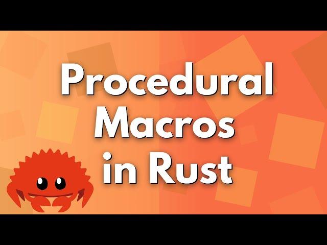 Procedural Macros in Rust