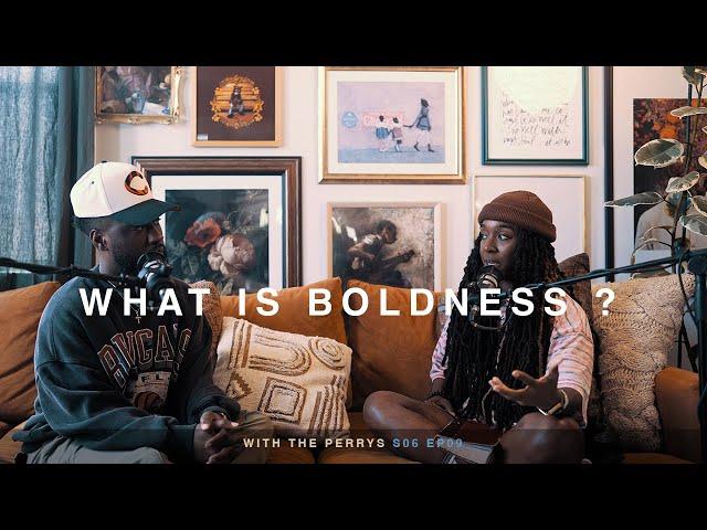 What is Boldness?