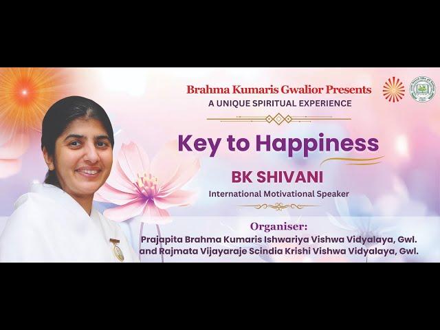 #Live  Key to Happiness || BK Shivani || 04.12. 2024 || Gwalior (M.P.)