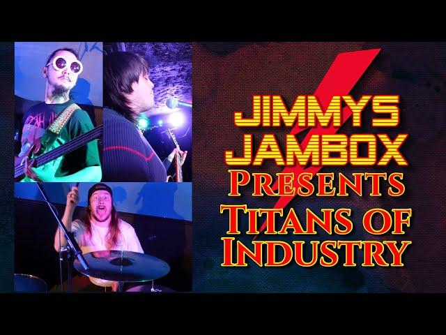 Episode 631 Jimmy’s JamBox Presents: Titans of Industry