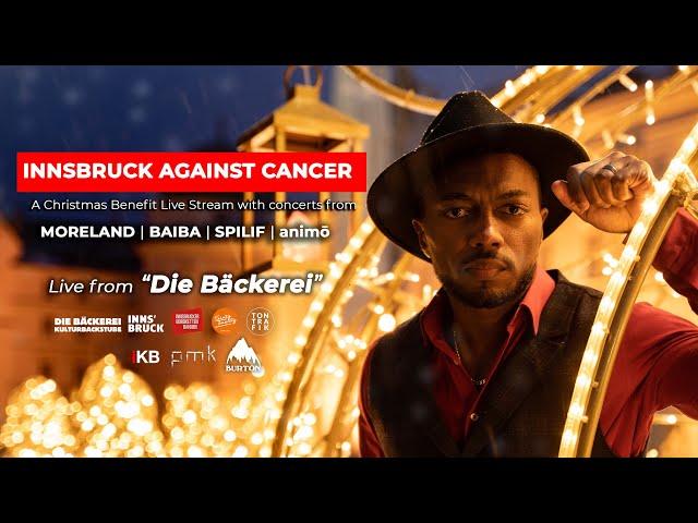 INNSBRUCK AGAINST CANCER - A Charity Benefit Live Stream with Moreland, BAIBA, SPILIF and animō