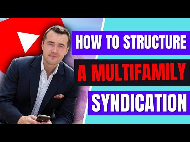 How to Structure a Multifamily Syndication