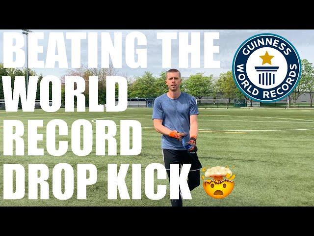 I BEAT EDERSON'S DROP KICK RECORD!!