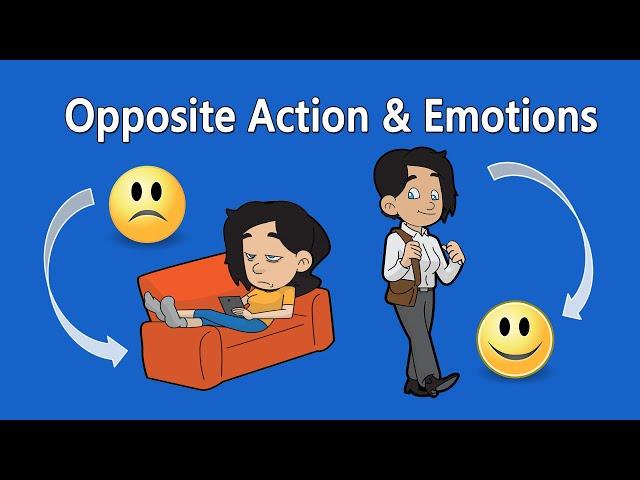 DBT Skills: Opposite Action and Emotion Regulation