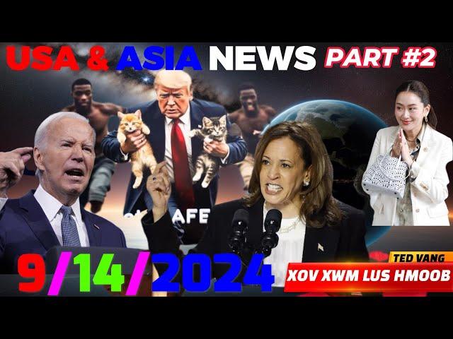 XOV XWM USA & ASIA#2: 9/14/2024BIDEN KOM TRUMP TSUM KEV HAIS LUS PHEM, THAILAND, MYANMAR, VIETNAM