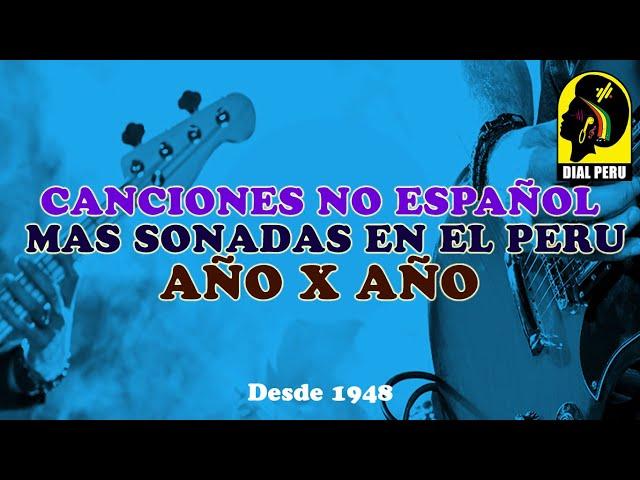 Canciones No Español Mas Exitosas De Cada Año en Peru (1948 - 2023)