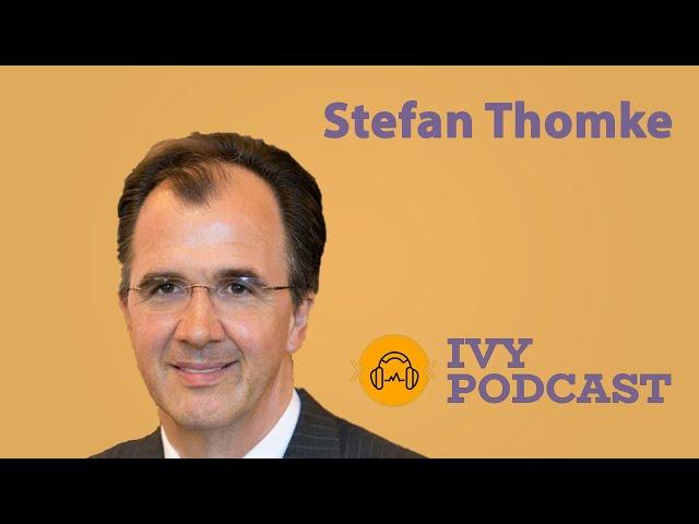 Stefan Thomke - Harvard Business School Professor and Chair of Executive Education