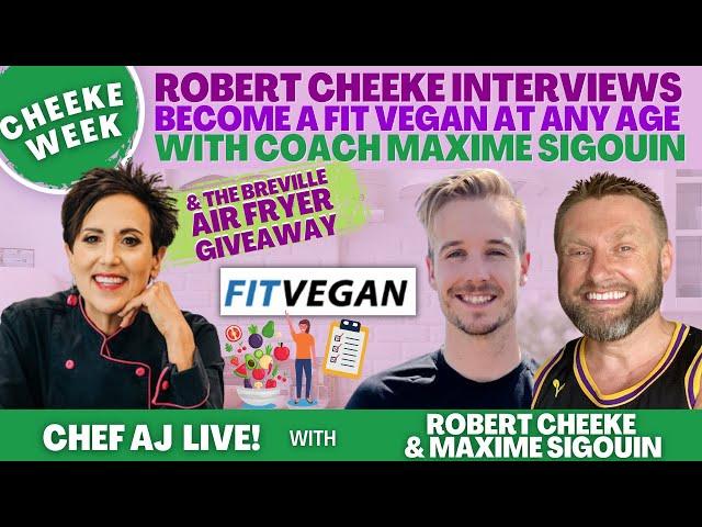 Become A Fit Vegan At Any Age With Coach Maxime Sigouin (& Breville Air Fryer Giveaway)