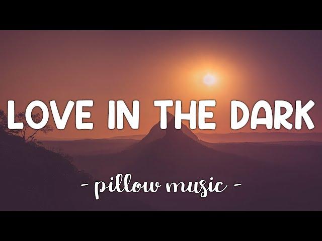 Love In The Dark - Adele (Lyrics) 